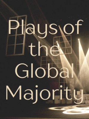 Plays of the Global Majority